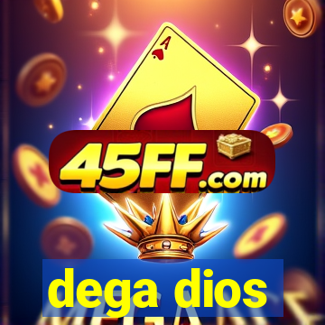 dega dios
